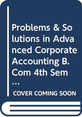 Stock image for Problems & Solutions in Advanced Corporate Accounting B.Com 4th Sem. Jammu Uni. & Allied Courses of other Uni. for sale by Books Puddle