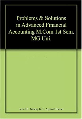 Imagen de archivo de Problems & Solutions in Advanced Financial Accounting M.Com 1st Sem. MG Uni. a la venta por Books Puddle