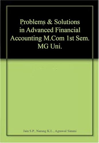 Stock image for Problems & Solutions in Advanced Financial Accounting M.Com 1st Sem. MG Uni. for sale by Books Puddle
