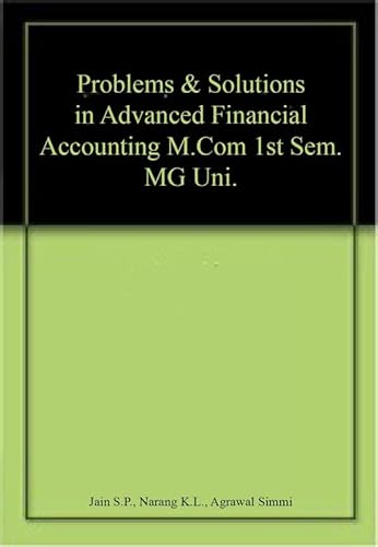 9789327259780: Problems & Solutions in Advanced Financial Accounting M.Com 1st Sem. MG Uni.