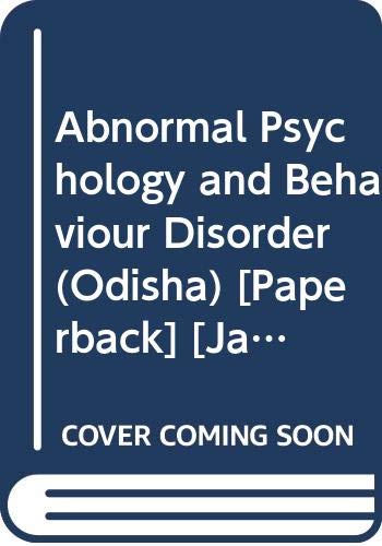 Stock image for Abnormal Psychology and Behaviour Disorder (Odisha) for sale by Books Puddle