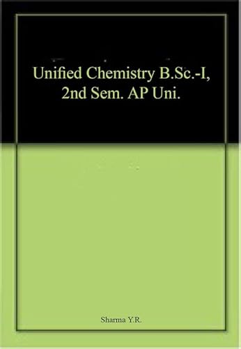 Stock image for Unified Chemistry B.Sc.-I, 2nd Sem. AP Uni. for sale by Books Puddle