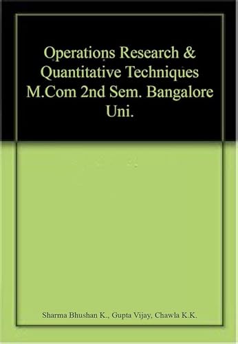 Imagen de archivo de Operations Research & Quantitative Techniques M.Com 2nd Sem. Bangalore Uni. a la venta por Books Puddle