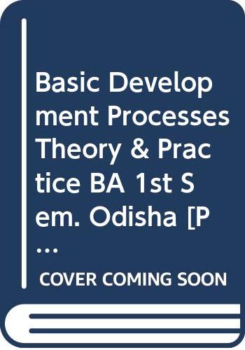 Stock image for Basic Development Processes Theory & Practice BA 1st Sem. Odisha for sale by Majestic Books