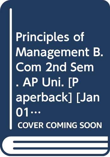 9789327261363: Principles of Management B.Com 2nd Sem. AP Uni. [Paperback] [Jan 01, 2017] Sharma R.K., Gupta Shashi K.
