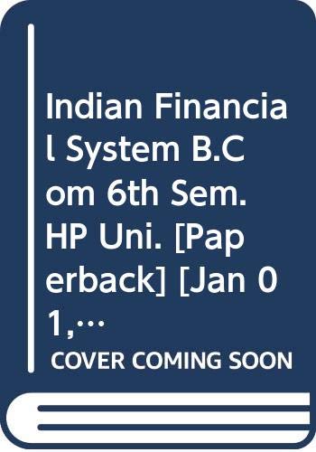 Stock image for Indian Financial System B.Com 6th Sem. HP Uni. for sale by Books Puddle