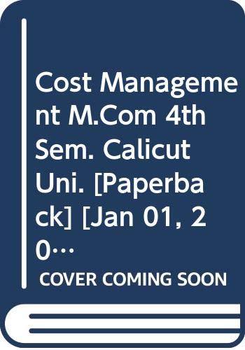 Stock image for Cost Management M.Com 4th Sem. Calicut Uni. for sale by Books Puddle