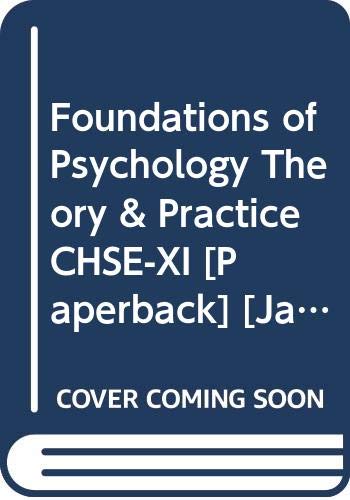 Stock image for Foundations of Psychology Theory & Practice CHSE-XI for sale by Books Puddle