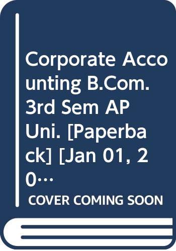 Stock image for Corporate Accounting B.Com. 3rd Sem AP Uni. for sale by Books Puddle