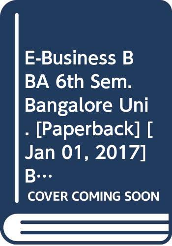 Stock image for E-Business BBA 6th Sem. Bangalore Uni. for sale by Books Puddle