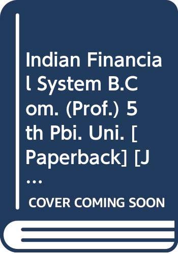 Beispielbild fr Indian Financial System B.Com. (Prof.) 5th Pbi. Uni. zum Verkauf von Books Puddle