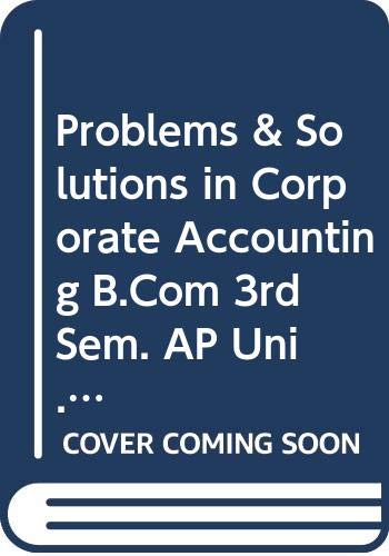 Stock image for Problems & Solutions in Corporate Accounting B.Com 3rd Sem. AP Uni. for sale by Books Puddle