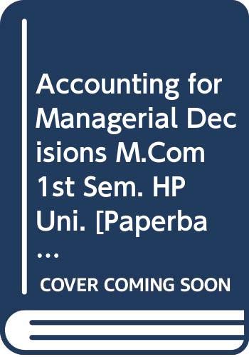 Imagen de archivo de Accounting for Managerial Decisions M.Com 1st Sem. HP Uni. a la venta por Books Puddle