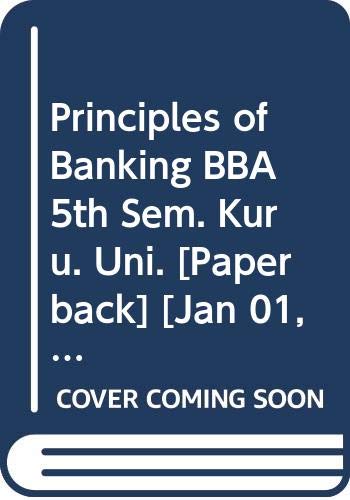 9789327269079: Principles of Banking BBA 5th Sem. Kuru. Uni. [Paperback] [Jan 01, 2017] Dhiman Kavita, Shiv Kumar, Jagroop Singh