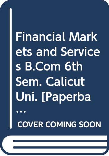 Stock image for Financial Markets and Services B.Com 6th Sem. Calicut Uni. for sale by Books Puddle