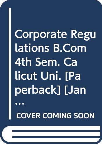 Imagen de archivo de Corporate Regulations B.Com 4th Sem. Calicut Uni. a la venta por Books Puddle