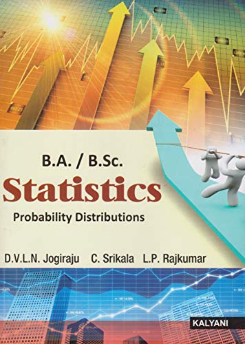 9789327273601: B.A./B.Sc. Statistics Probability Distributions 1st. Year 2nd Sem. Sem. Paper-III Telangana Uni. [Paperback] Jogiraju DVLN, Srikala C., Rajkumar L.P.
