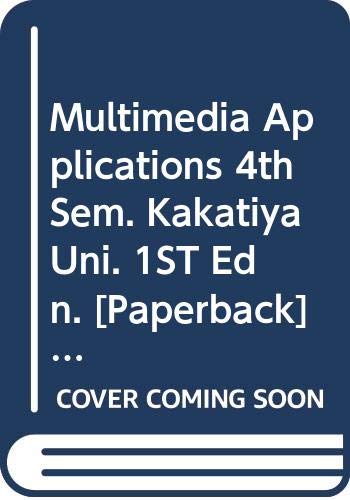 Stock image for Multimedia Applications 4th Sem. Kakatiya Uni. 1ST Edn. for sale by Books Puddle