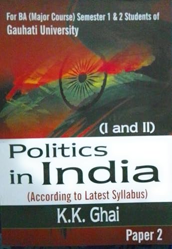 Stock image for Politics in India B.A. (Regular) 2nd Sem. Paper-DSC-IB 1ST Edn. for sale by Books Puddle