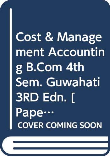 Imagen de archivo de Cost & Management Accounting B.Com 4th Sem. Guwahati a la venta por Books Puddle