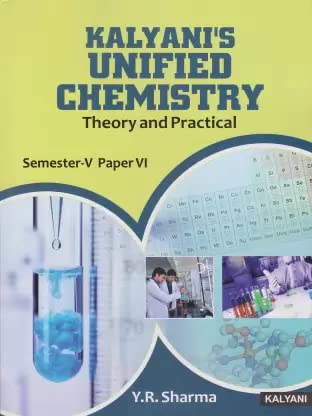Stock image for Kalyani's Unified Chemistry Theory & Practicals B.Sc.-III 6th Sem. Paper-VII, Telangana for sale by Books Puddle