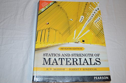 Stock image for Statics and Strength of Materials 7th By Harold I. Morrow (International Economy Edition) for sale by ThriftBooks-Dallas