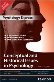 9789332516960: Psychology Express: Conceptual and Historical Issues in Psychology [Paperback] Brian M Hughes