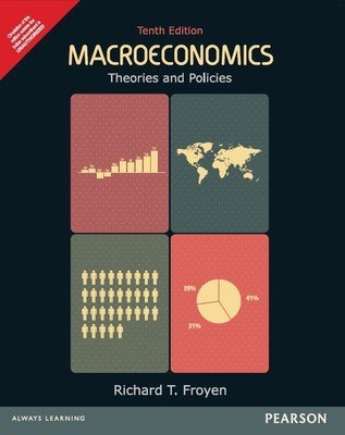 9789332518322: Macroeconomics: Theories and Policies 10th By Richard T. Froyen (International Economy Edition)