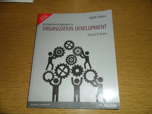 An Experiential Approach to Organization Development (Eighth Edition )