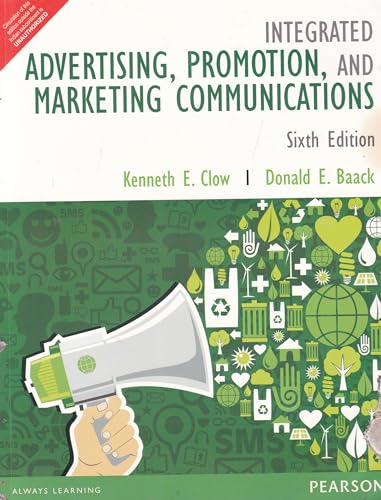 Beispielbild fr Integrated Advertising, Promotion, and Marketing Communications 6th Ed. by Clow (International Economy Edition) zum Verkauf von BookHolders