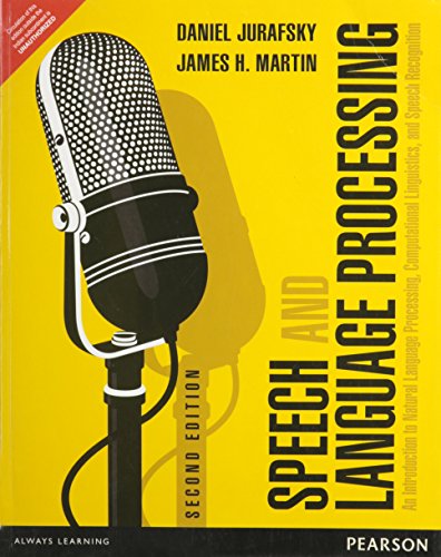 9789332518414: SPEECH AND LANGUAGE PROCESSING AN INTRODUCTION TO NATURAL LANGUAGE PROCESSING, 2ND EDITION