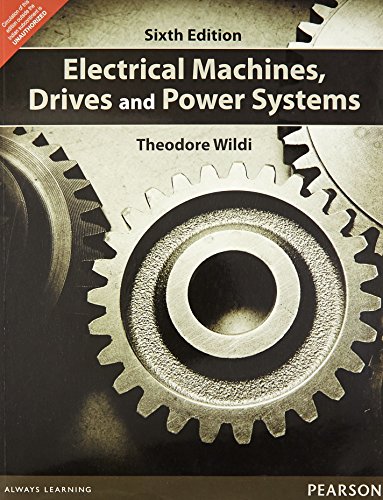 Beispielbild fr Electrical Machines, Drives and Power Systems zum Verkauf von Front Cover Books