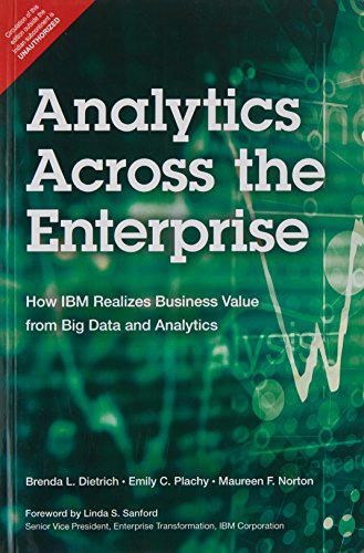 9789332538306: "Analytics Across the Enterprise: How IBM Realizes Business Value from Big Data and Analytics"