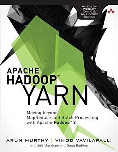 9789332539105: "Apache Hadoop YARN: Moving beyond MapReduce and Batch Processing with Apache Hadoop"