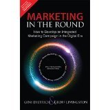 9789332539327: Marketing in the Round: How to Develop an Integrated Marketing Campaign in the Digital Era