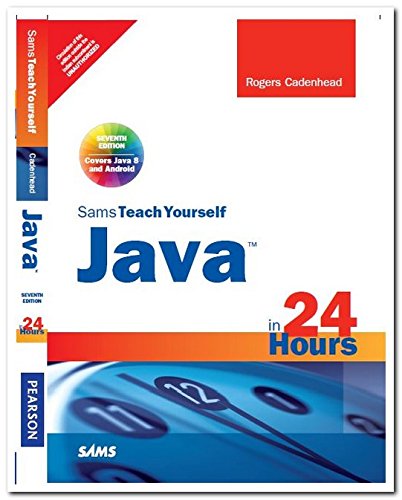 9789332540279: Java In 24 Hours,: Sams Teach Yourself (Covering Java 8), 7E