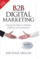 9789332540316: B2B DIGITAL MARKETING: USING THE WEB TO MARKET DIRECTLY TO BUSINESSES