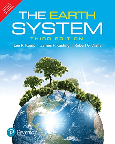 Earth System, 3 Edition: "Lee R. Kump and James F. Kasting