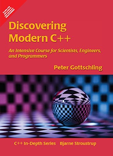 9789332575943: Discovering Modern C++: An Intensive Course for Scientists, Engineers, and Programmers (C++ In-Depth)