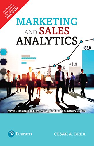 9789332586956: Marketing And Sales Analytics: Proven Techniques And Powerful Applications From Industry Leaders