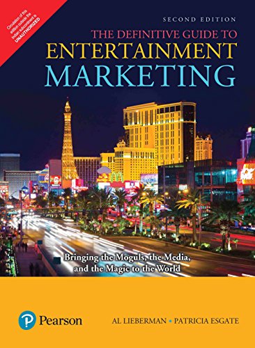 9789332586963: Definitive Guide To Entertainment Marketing: Bringing The Moguls, The Media & The Magic To The World