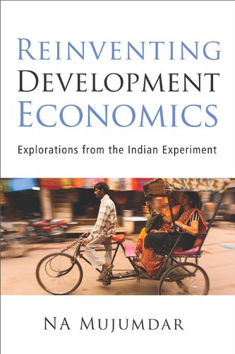 Stock image for Reinventing Development Economics: Explorations from the Indian Experiment for sale by Redux Books