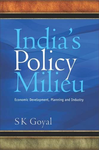 9789332701274: India's Policy Milieu: Economic Development, Planning and Industry