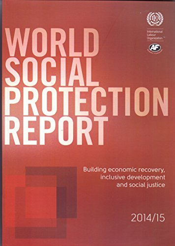 9789332701755: World Social Protection Report 2014/15: Building Economic Recovery, Inclusive Development and Social Justice