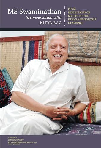 Stock image for Ms Swaminathan in Conversation with Nitya Rao: From Reflections on My Life to the Ethics and Politics of Science for sale by Books Puddle