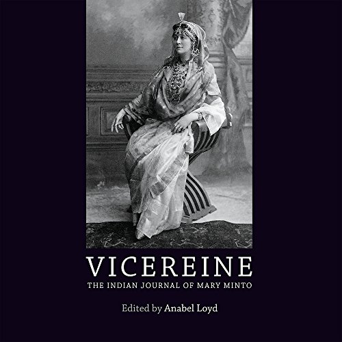 Stock image for Vicereine: The Indian Journal of Mary Minto for sale by Books Puddle