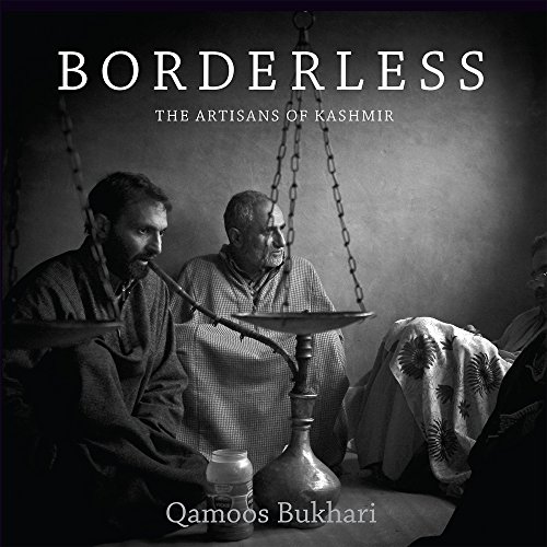 Beispielbild fr Borderless: The Artisans of Kashmir zum Verkauf von Books From California