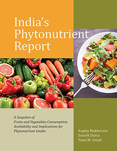 Stock image for India's Phytonutrient Report: A Snapshot of Fruits and Vegetables Consumption, Availability and Implications for Phytonutrient Intake for sale by Books Puddle