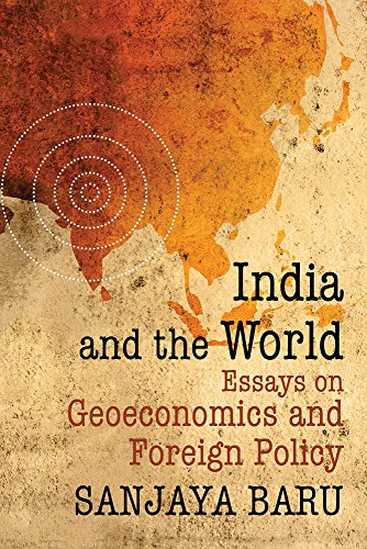 Stock image for India and the World Essays on Geoeconomics and Foreign Policy for sale by Books Puddle