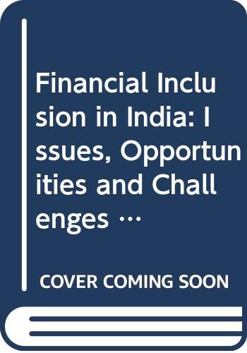 Stock image for Financial Inclusion In India, Issues, Opportunities And Challenges for sale by Books in my Basket